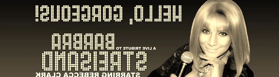 Hello Gorgeous - A Tribute To Barbra Streisand